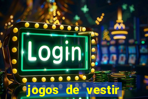 jogos de vestir click jogos